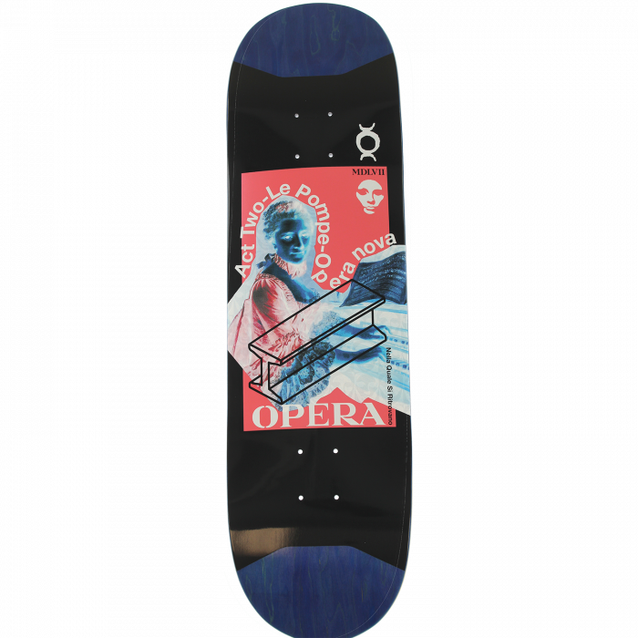 OPERA LE POMPE DECK-8.62 SLICK