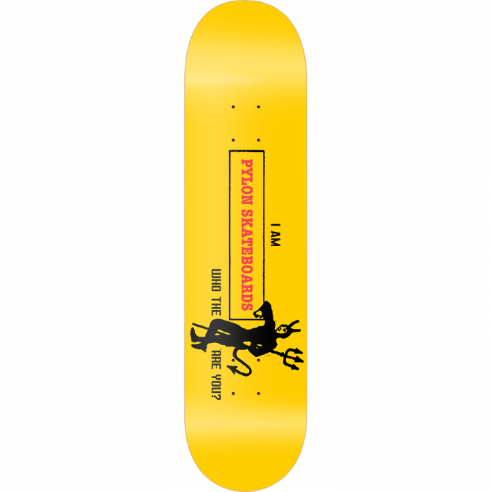 PYLON WHO THE DEVIL DECK-8.75